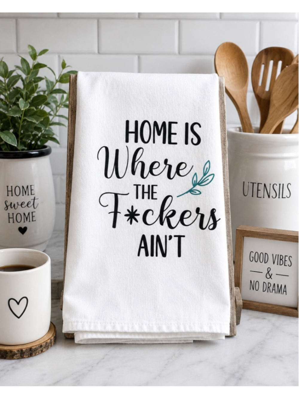 Home Is Where the F*ckers Ain’t Funny Kitchen Towel | Sarcastic Home Decor